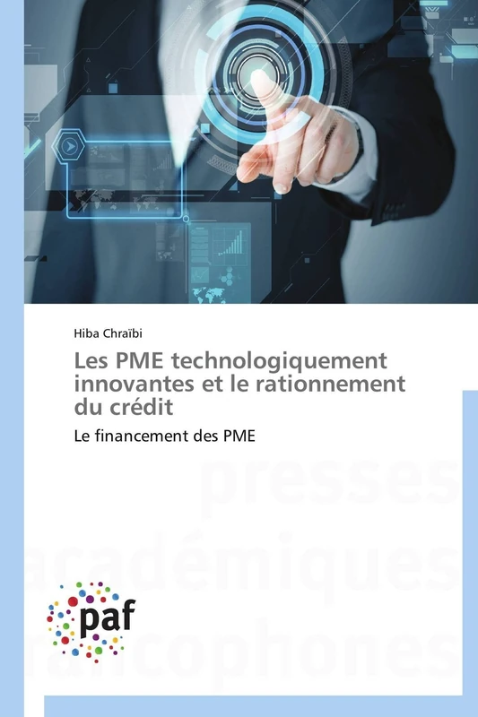 Les PME technologiquement innovantes et le rationnement du crédit: Le financement des PME (Omn.Pres.Franc.)