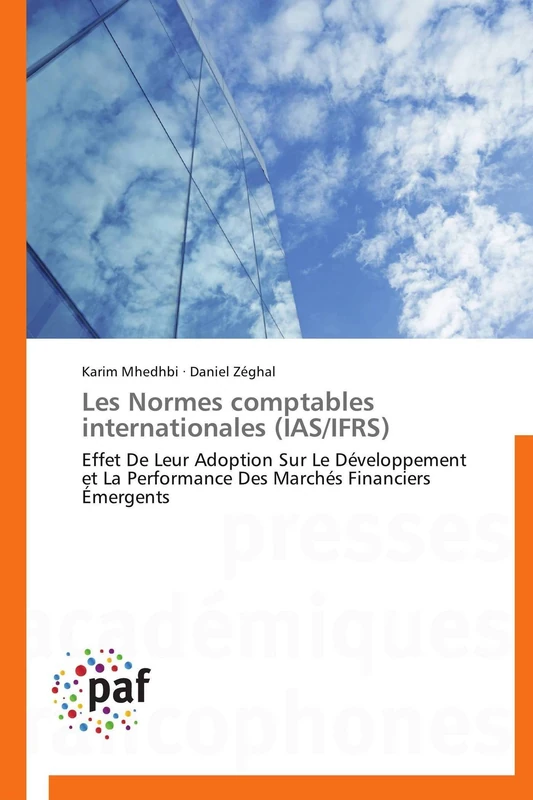 Les Normes comptables internationales (IAS/IFRS): Effet De Leur Adoption Sur Le Développement et La Performance Des Marchés Financiers Émergents (Omn.Pres.Franc.) - Image 1