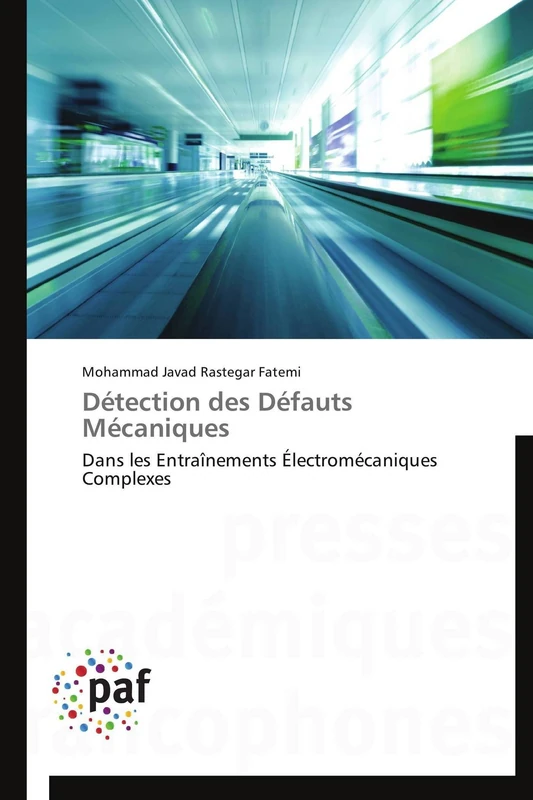 Détection des Défauts Mécaniques: Dans les Entraînements Électromécaniques Complexes (Omn.Pres.Franc.)