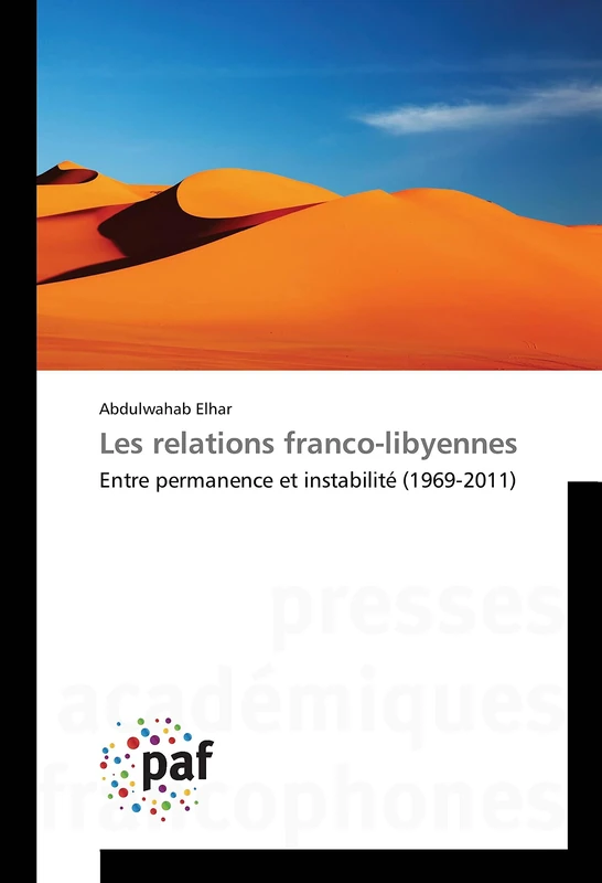 Les relations franco-libyennes: Entre permanence et instabilité (1969-2011) - Image 1