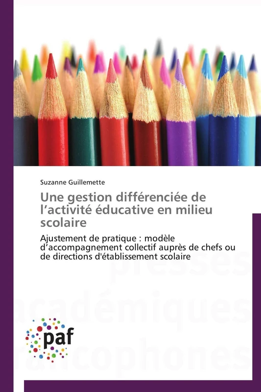 Une gestion différenciée de l’activité éducative en milieu scolaire: Ajustement de pratique : modèle d’accompagnement collectif auprès de chefs ou de ... d'établissement scolaire (Omn.Pres.Franc.) - Image 1