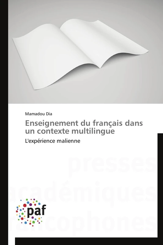 Enseignement du français dans un contexte multilingue: L'expérience malienne (Omn.Pres.Franc.)