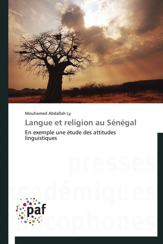 Langue et religion au Sénégal: En exemple une étude des attitudes linguistiques (Omn.Pres.Franc.)
