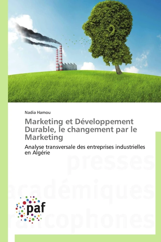 Marketing et Développement Durable, le changement par le Marketing: Analyse transversale des entreprises industrielles en Algérie (Omn.Pres.Franc.) - Image 1