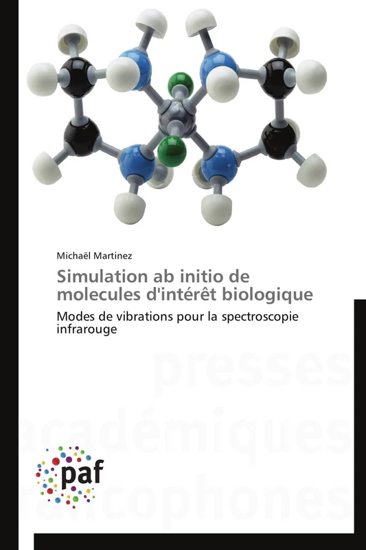 Simulation ab initio de molecules d'intérêt biologique: Modes de vibrations pour la spectroscopie infrarouge (Omn.Pres.Franc.)