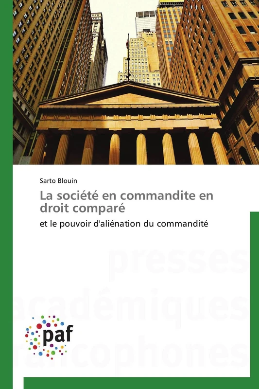 La société en commandite en droit comparé: et le pouvoir d'aliénation du commandité (Omn.Pres.Franc.)