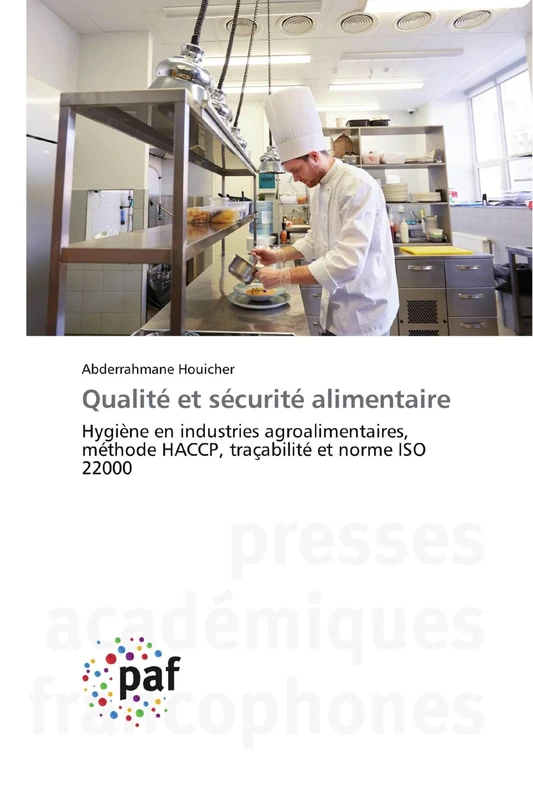 Qualité et sécurité alimentaire: Hygiène en industries agroalimentaires, méthode HACCP, traçabilité et norme ISO 22000