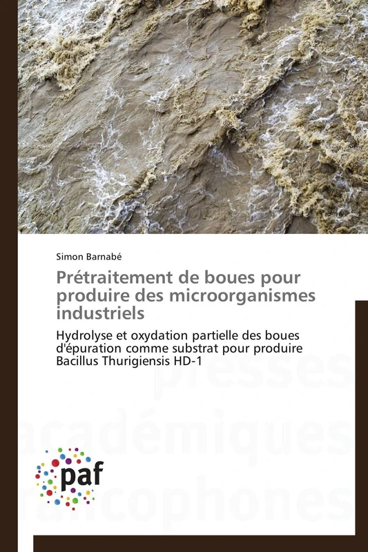 Prétraitement de boues pour produire des microorganismes industriels: Hydrolyse et oxydation partielle des boues d'épuration comme substrat pour produire Bacillus Thurigiensis HD-1 (Omn.Pres.Franc.)