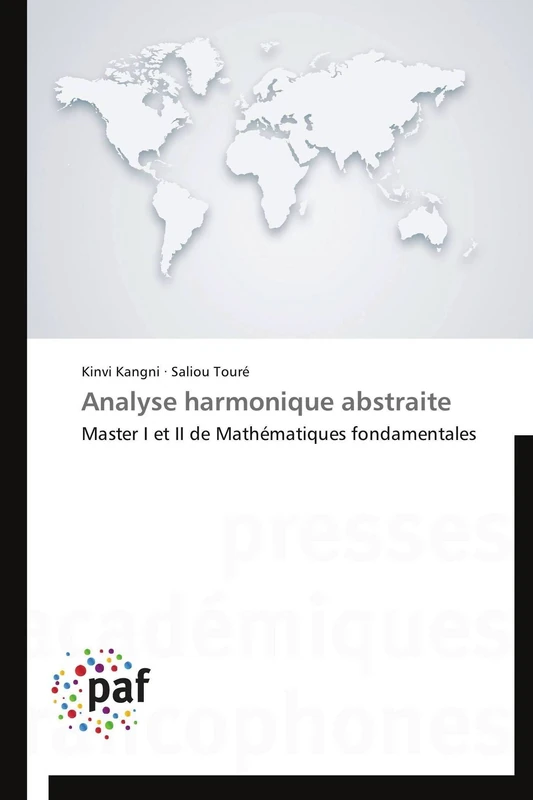 Analyse harmonique abstraite: Master I et II de Mathématiques fondamentales (Omn.Pres.Franc.)