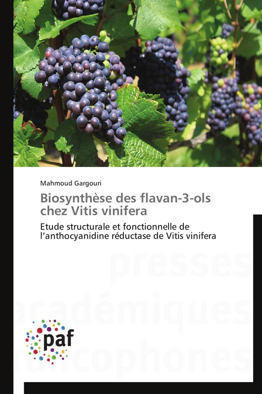 Biosynthèse des flavan-3-ols chez Vitis vinifera: Etude structurale et fonctionnelle de l’anthocyanidine réductase de Vitis vinifera (Omn.Pres.Franc.)