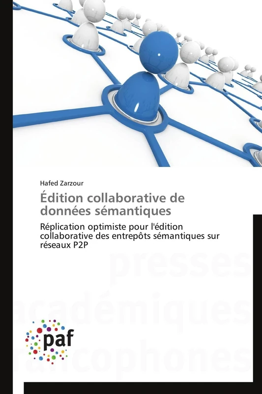 Édition collaborative de données sémantiques: Réplication optimiste pour l'édition collaborative des entrepôts sémantiques sur réseaux P2P (Omn.Pres.Franc.) - Image 1