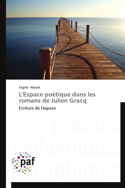 L'Espace poétique dans les romans de Julien Gracq: Ecriture de l'espace (Omn.Pres.Franc.) - Image 1