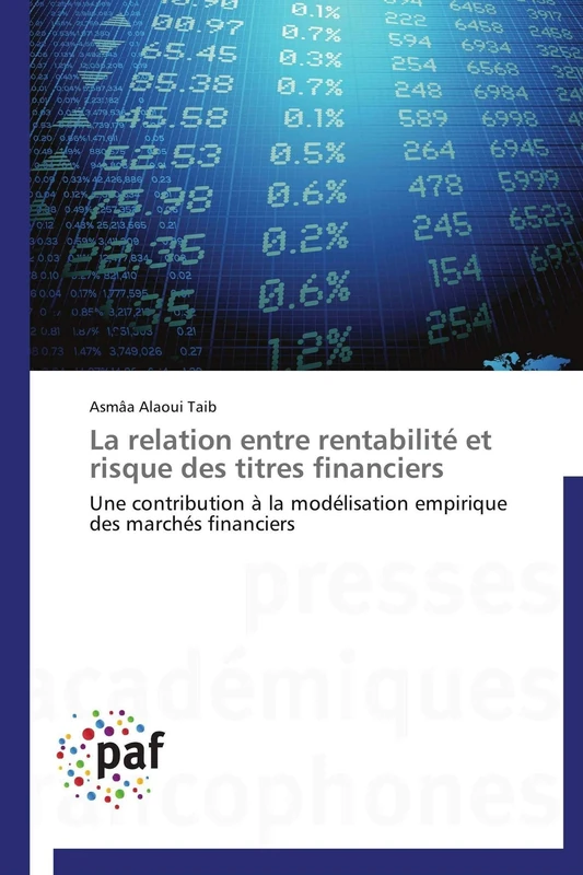 La relation entre rentabilité et risque des titres financiers: Une contribution à la modélisation empirique des marchés financiers (Omn.Pres.Franc.)