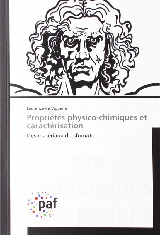 Propriétés physico-chimiques et caractérisation: Des matériaux du sfumato