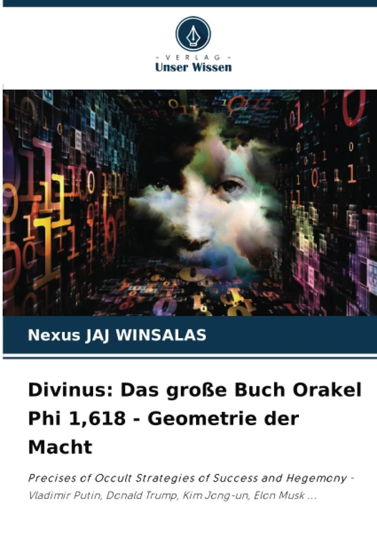 Divinus: Das große Buch Orakel Phi 1,618 - Geometrie der Macht: Precises of Occult Strategies of Success and Hegemony - Vladimir Putin, Donald Trump, Kim Jong-un, Elon Musk ... - Image 1