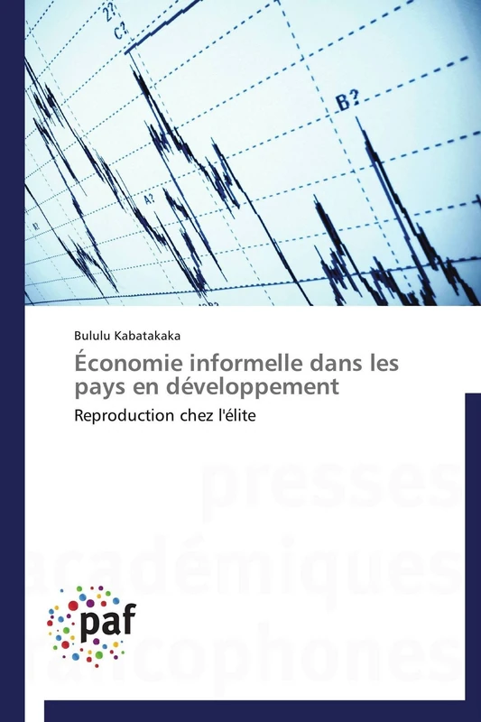 Économie informelle dans les pays en développement: Reproduction chez l'élite (Omn.Pres.Franc.)