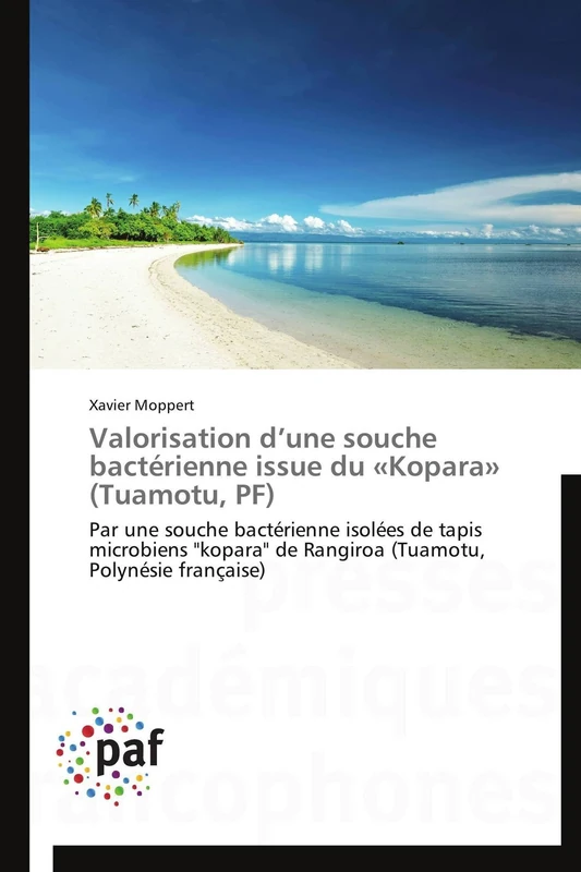 Valorisation d’une souche bactérienne issue du «Kopara» (Tuamotu, PF): Par une souche bactérienne isolées de tapis microbiens "kopara" de Rangiroa (Tuamotu, Polynésie française) (Omn.Pres.Franc.) - Image 1