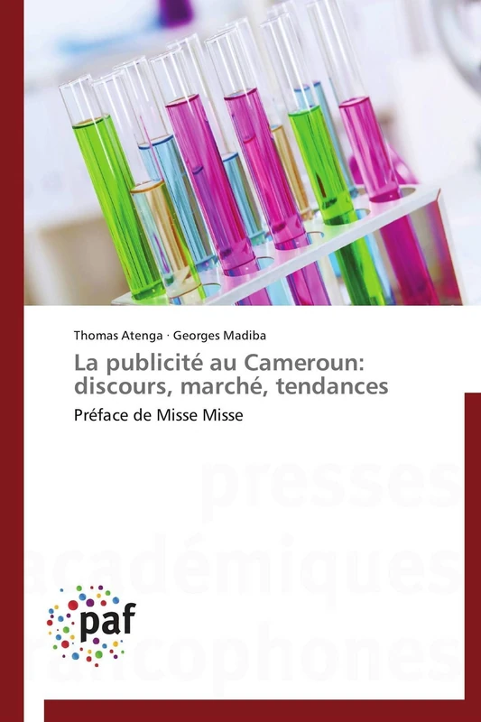 La publicité au Cameroun: discours, marché, tendances: Préface de Misse Misse (Omn.Pres.Franc.) - Image 1
