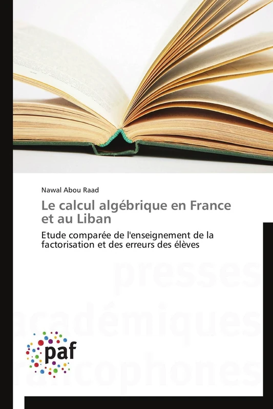 Le calcul algébrique en France et au Liban: Etude comparée de l'enseignement de la factorisation et des erreurs des élèves (Omn.Pres.Franc.) - Image 1