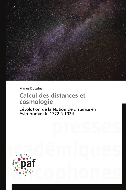 Calcul des distances et cosmologie: L'évolution de la Notion de distance en Astronomie de 1772 à 1924 (Omn.Pres.Franc.) - Image 1