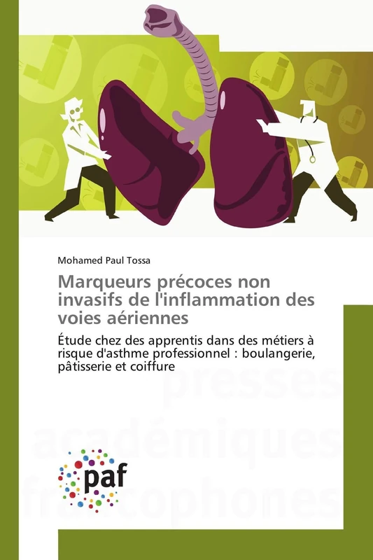 Marqueurs précoces non invasifs de l'inflammation des voies aériennes: Étude chez des apprentis dans des métiers à risque d'asthme professionnel : boulangerie, pâtisserie et coiffure