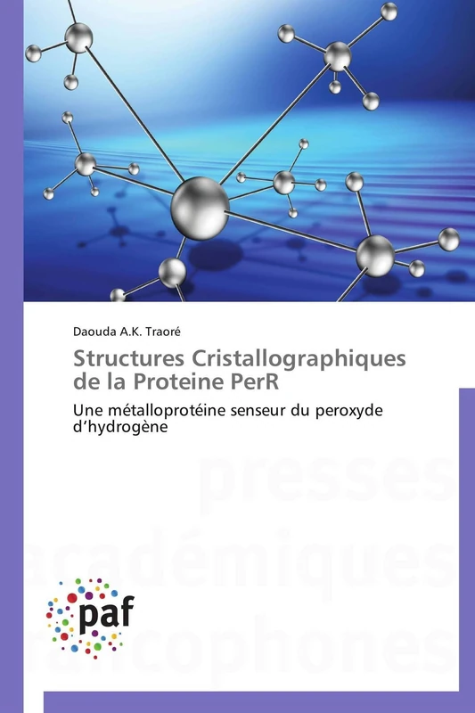 Structures Cristallographiques de la Proteine PerR: Une métalloprotéine senseur du peroxyde d’hydrogène (Omn.Pres.Franc.)