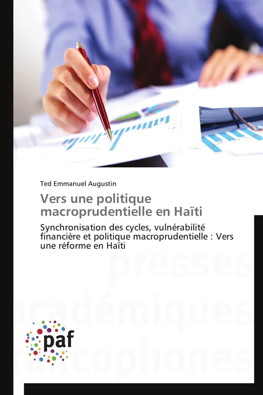 Vers une politique macroprudentielle en Haïti: Synchronisation des cycles, vulnérabilité financière et politique macroprudentielle : Vers une réforme en Haïti (Omn.Pres.Franc.)