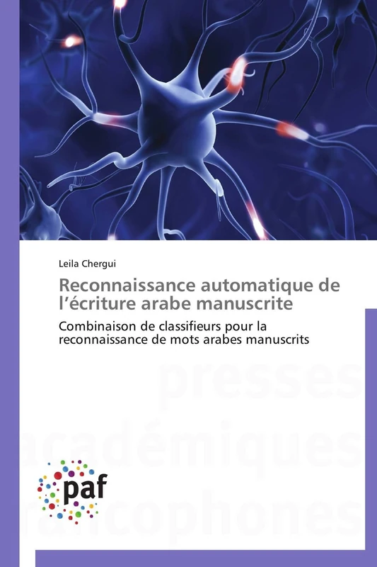 Reconnaissance automatique de l’écriture arabe manuscrite: Combinaison de classifieurs pour la reconnaissance de mots arabes manuscrits (Omn.Pres.Franc.)