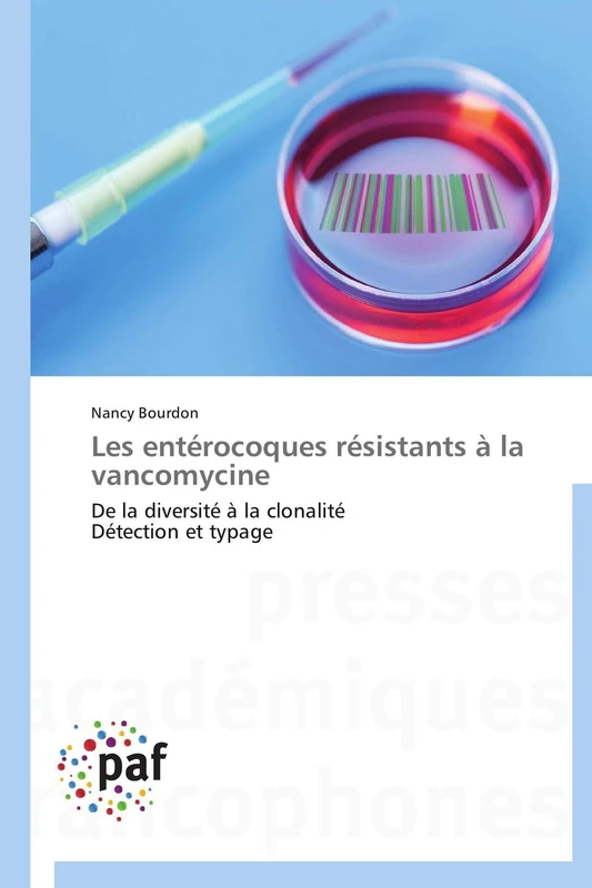 Les entérocoques résistants à la vancomycine: De la diversité à la clonalité Détection et typage