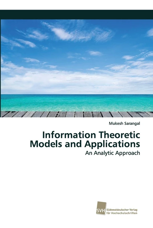 Information Theoretic Models and Applications: An Analytic Approach