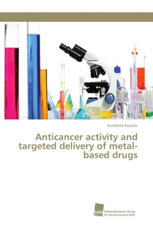 Anticancer activity and targeted delivery of metal-based drugs - Image 1
