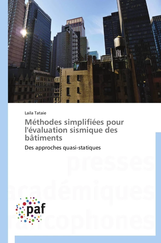 Méthodes simplifiées pour l'évaluation sismique des bâtiments: Des approches quasi-statiques (Omn.Pres.Franc.)