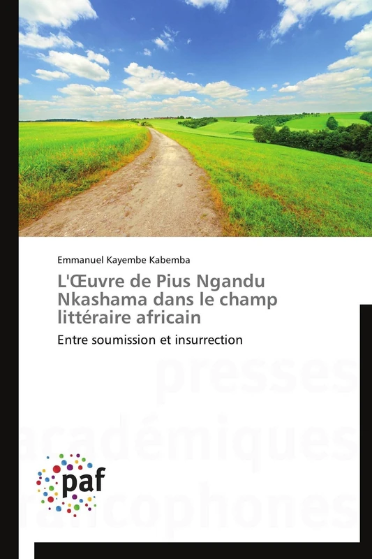 L'Œuvre de Pius Ngandu Nkashama dans le champ littéraire africain: Entre soumission et insurrection (Omn.Pres.Franc.) - Image 1