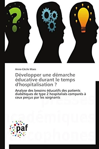 Développer une démarche éducative durant le temps d'hospitalisation ?: Analyse des besoins éducatifs des patients diabétiques de type 2 hospitalisés ... perçus par les soignants (Omn.Pres.Franc.)