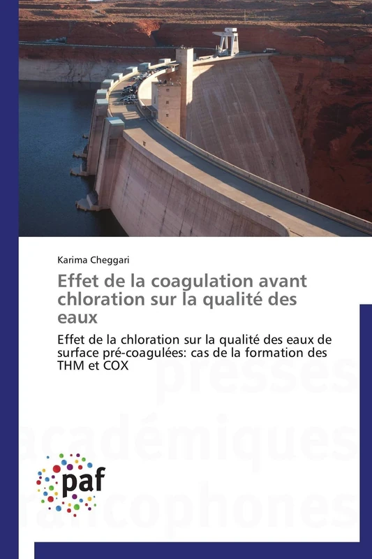 Effet de la coagulation avant chloration sur la qualité des eaux: Effet de la chloration sur la qualité des eaux de surface pré-coagulées: cas de la formation des THM et COX (Omn.Pres.Franc.)