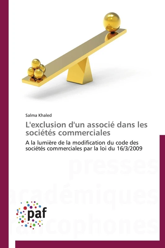 L'exclusion d'un associé dans les sociétés commerciales: A la lumière de la modification du code des sociétés commerciales par la loi du 16/3/2009 (Omn.Pres.Franc.) - Image 1
