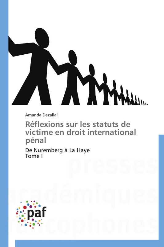 Réflexions sur les statuts de victime en droit international pénal: De Nuremberg à La Haye Tome I (Omn.Pres.Franc.) - Image 1