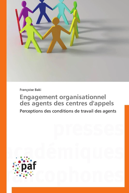 Engagement organisationnel des agents des centres d'appels: Perceptions des conditions de travail des agents (Omn.Pres.Franc.)