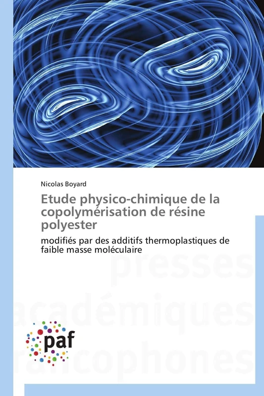 Etude physico-chimique de la copolymérisation de résine polyester: modifiés par des additifs thermoplastiques de faible masse moléculaire