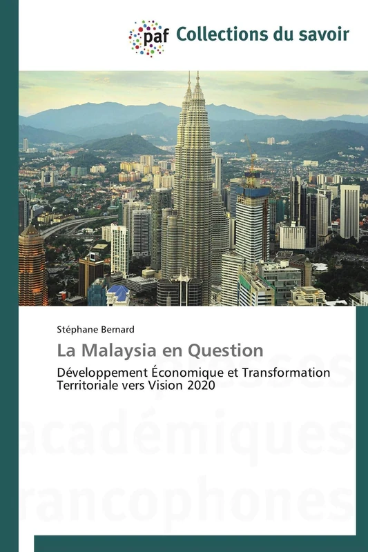 La Malaysia en Question: Développement Économique et Transformation Territoriale vers Vision 2020
