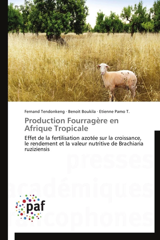 Production Fourragère en Afrique Tropicale: Effet de la fertilisation azotée sur la croissance, le rendement et la valeur nutritive de Brachiaria ruziziensis (Omn.Pres.Franc.)