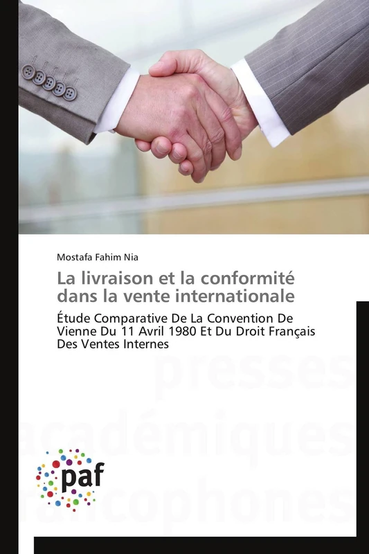 La livraison et la conformité dans la vente internationale: Étude Comparative De La Convention De Vienne Du 11 Avril 1980 Et Du Droit Français Des Ventes Internes (Omn.Pres.Franc.) - Image 1