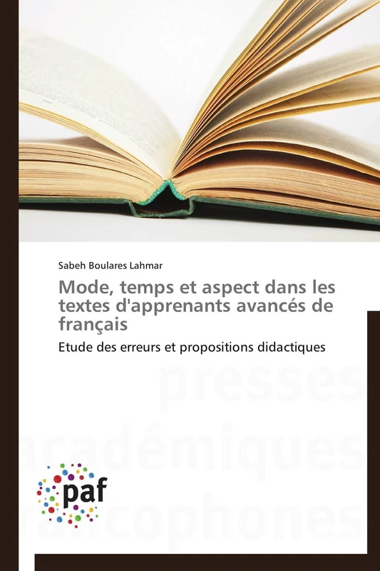 Mode, temps et aspect dans les textes d'apprenants avancés de français: Etude des erreurs et propositions didactiques (Omn.Pres.Franc.) - Image 1