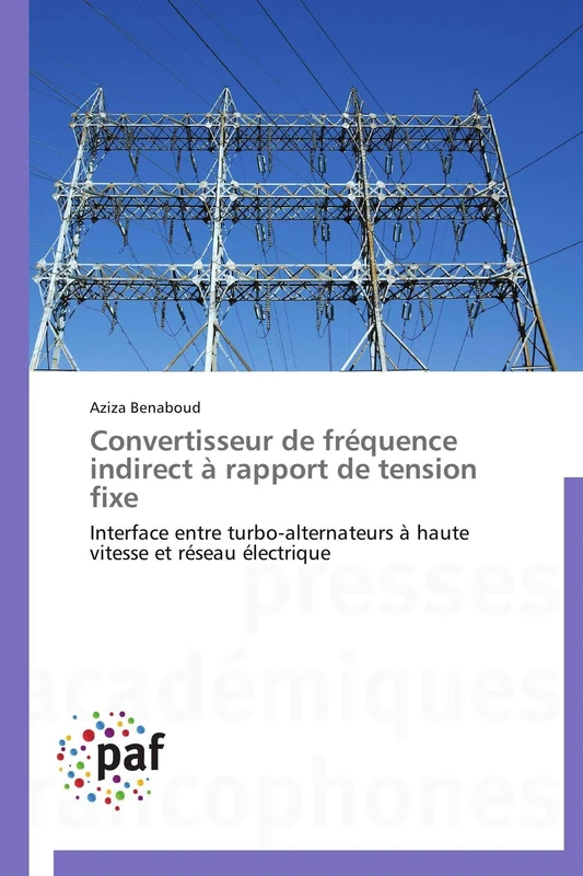 Convertisseur de fréquence indirect à rapport de tension fixe: Interface entre turbo-alternateurs à haute vitesse et réseau électrique