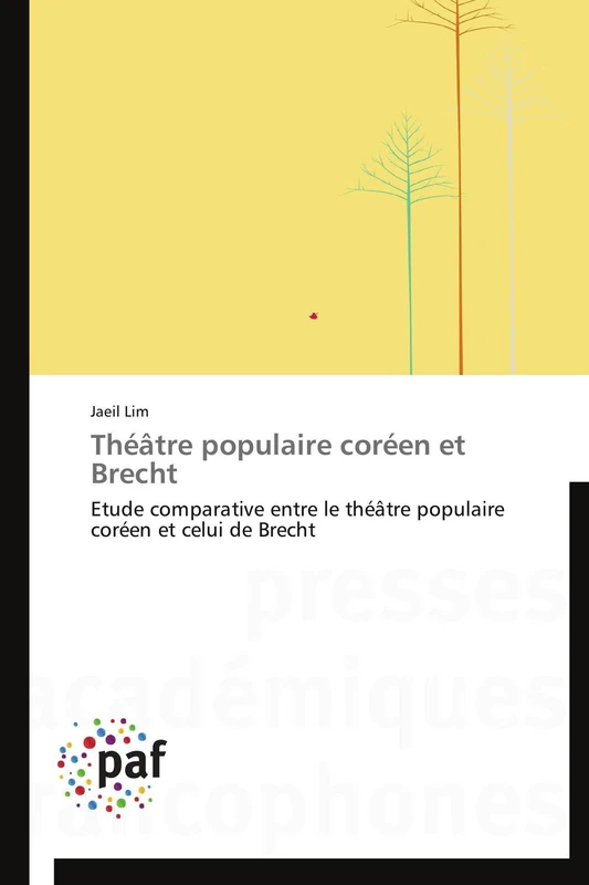 Théâtre populaire coréen et Brecht: Etude comparative entre le théâtre populaire coréen et celui de Brecht (Omn.Pres.Franc.)