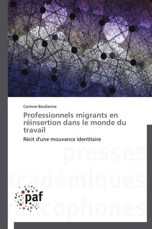 Professionnels migrants en réinsertion dans le monde du travail: Récit d'une mouvance identitaire