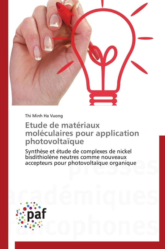 Etude de matériaux moléculaires pour application photovoltaïque: Synthèse et étude de complexes de nickel bisdithiolène neutres comme nouveaux accepteurs pour photovoltaïque organique