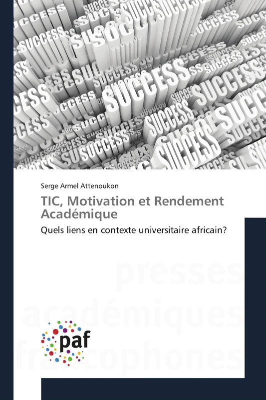 TIC, Motivation et Rendement Académique: Quels liens en contexte universitaire africain?