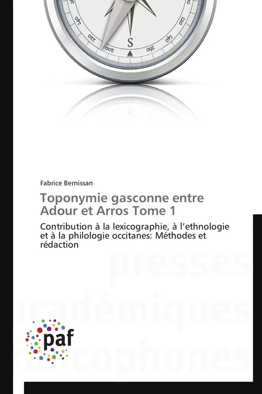 Toponymie gasconne entre Adour et Arros Tome 1: Contribution à la lexicographie, à l’ethnologie et à la philologie occitanes: Méthodes et rédaction (Omn.Pres.Franc.) - Image 1