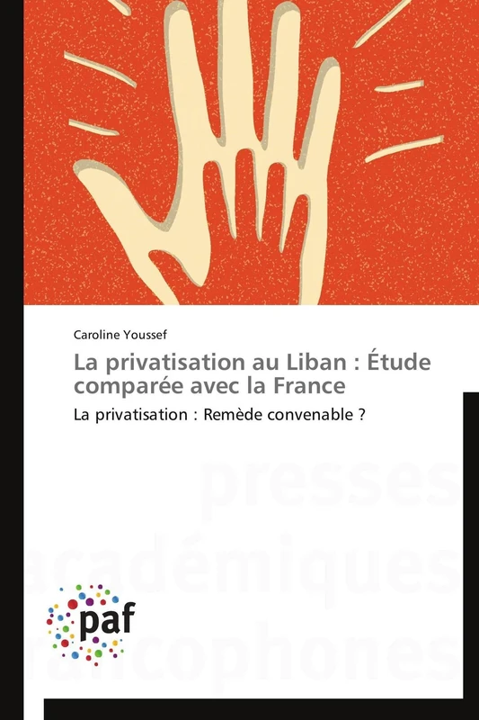 La privatisation au Liban : Étude comparée avec la France: La privatisation : Remède convenable ? (Omn.Pres.Franc.) - Image 1